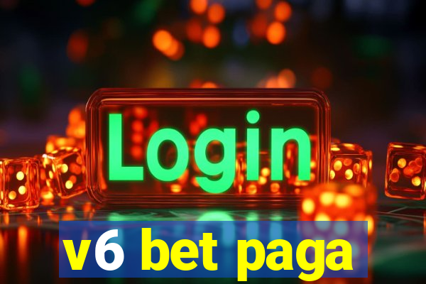 v6 bet paga